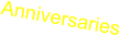 Anniversaries